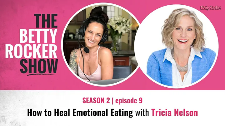 S2 - 9: How to Heal Emotional Eating with Tricia N...