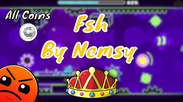 "Fsh" By Nemsy (All Coins). Geometry Dash 2.11 Daily.
