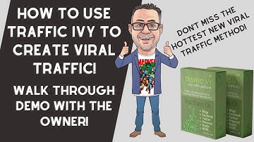 How To Use Traffic Ivy To Create Viral Traffic!