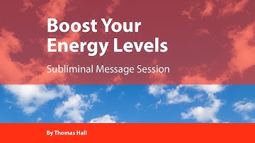 Boost Your Energy Levels - Subliminal Message Session - By Minds in Unison