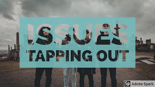 Issues - Tapping Out Acoustic (Live At The Sunshine Theatre) chords
