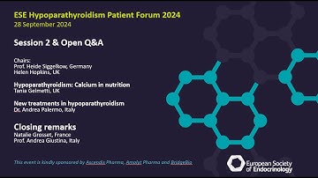 ESE Hypoparathyroidism Patient Forum 2024 - Session 2 and Open Q&A (ENGLISH)