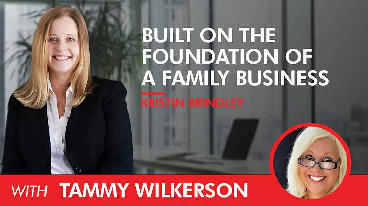 Built on the Foundation of a Family Business with Tammy Wilkerson