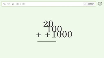 Long Addition Problem 20+100+1000: Step-by-Step Video Solution | Tiger Algebra