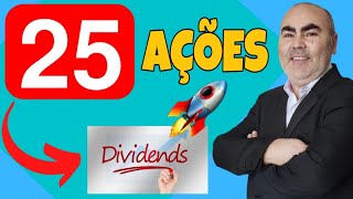 25 AÇÕES QUE MAIS DISTRIBUIRAM DIVIDENDOS NOS ÚLTIMOS 12 MESES