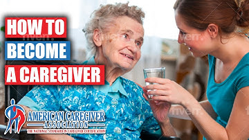 Updated Guide: Become A Certified Caregiver With ACA