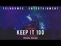 Keep It 100 - Yelhomie | Prod. By SKar