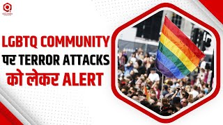 US LGBTQ Community Terror Attacks Alert Update | Pride Month