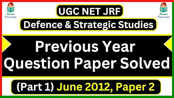 Previous Year Question Paper Solved UGC NET JRF Defence & Strategic Studies Paper 2 June 2012 Part 1