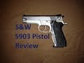 S W 5903 9mm Pistol Review S W 5903 9mm Pistol Review