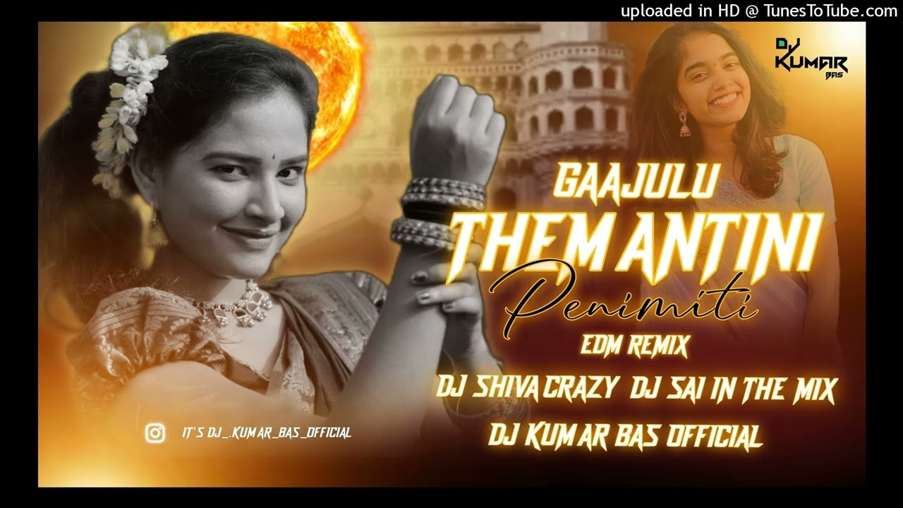 GAAJULU THEMANTINI EDM MIX BY DJ SHIVA CRAZY DJ SAI IN THE MIX DJ KUMAR BAS