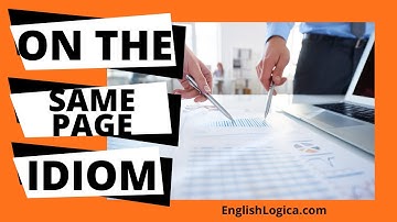 On The Same Page - Idiom | Common English Idioms | Business English & Everyday Vocabulary
