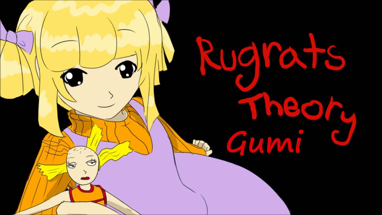 Rugrats Theory [Gumi English Child Version]