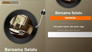 Bersama Selalu Brigamusik Official Music Video