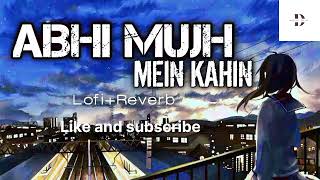 Abhi mujh mein kahin | lofi | Reverb | slow version