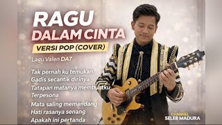 Download Lagu RAGU DALAM CINTA Versi POP ( COVER ) VALEN DA7 | SELEB MADURA  MP3