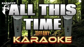 ALL THIS TIME - Tiffany - Karaoke