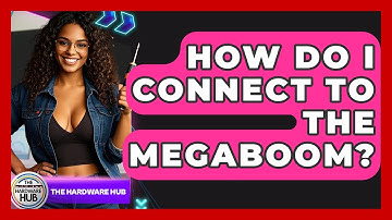 How Do I Connect To The Megaboom? - The Hardware Hub