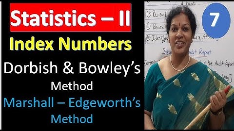 7. Dorbish & Bowley’s Method , Marshall – Edgeworth’s Method from Index Numbers Chapter - Statistics