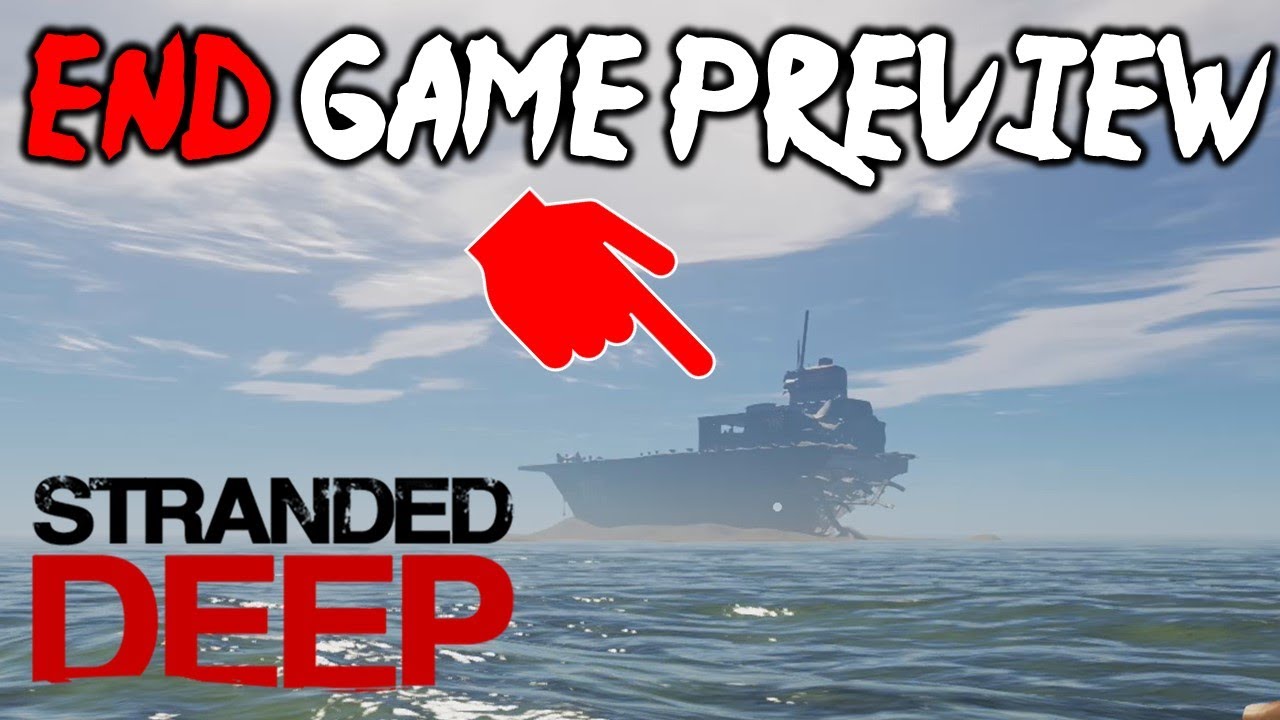 STRANDED DEEP ENDING PREVIEW! How Completing Stranded Deep Works! 