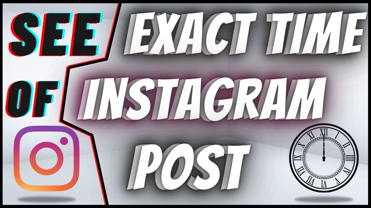 How To Know The Exact Time Of Instagram Post