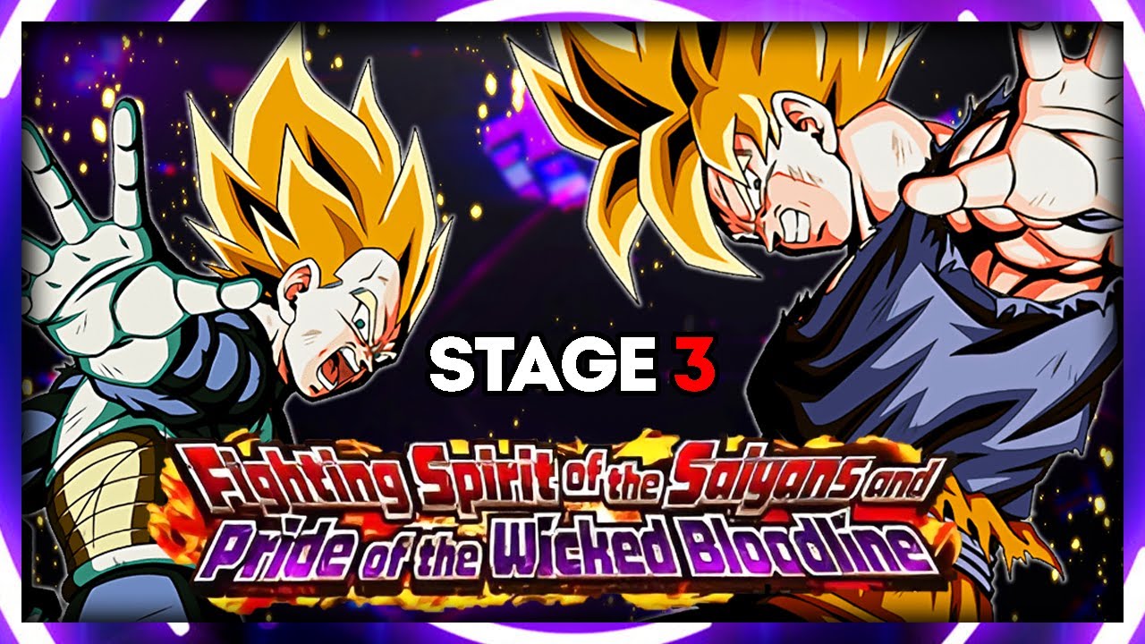 FIGHTING SPIRIT OF THE SAIYANS AND PRIDE OF THE WICKED BLOODLINE STAGE 3 COMPLETE!!