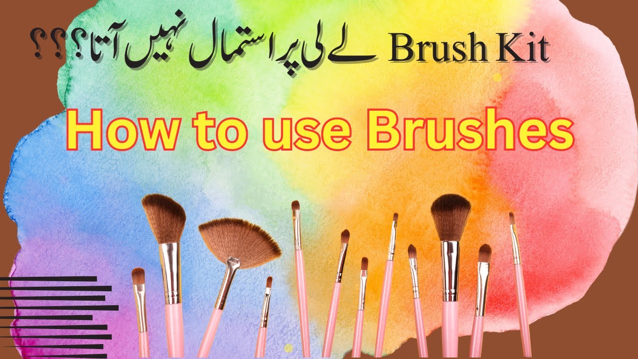 makeup brushes Makeup brushes ka sahi use how to use makeup brushes