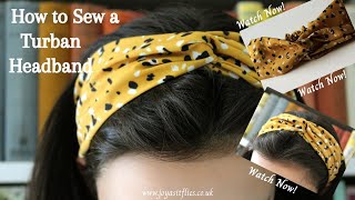 How to Sew a Turban Headband  beginner friendly tutorial