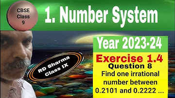 RD Sharma Class 9th EX 1.4 Q 8: Find one irrational number between 0.2101 and 0.2222 ... 