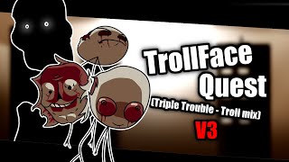 Fnf - Trollface Quest Triple Trouble Troll Mix V3 Flp