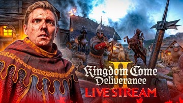 Kingdom Come Deliverance II - Из грязи в князи #2 [LIVE STREAM]