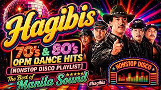 Hagibis 🎤 70's &amp; 80's OPM Dance Hits [Nonstop Disco Playlist] | The Best of Manila Sound #hagibis