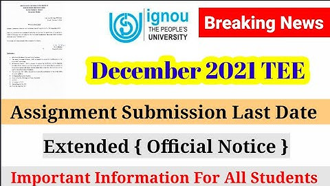 IGNOU Assignment Submission Last Date Extended || December 2021 TEE || Official Notice Release