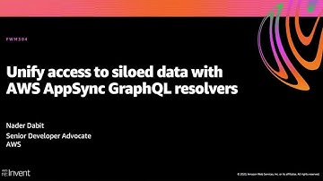 AWS re:Invent 2020: Unify access to siloed data with AWS AppSync GraphQL resolvers