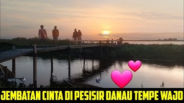 🔴Jembatan Cinta di Pesisir Danau Tempe, Desa Pakkanna, Kab. Wajo, Sulawesi Selatan Indonesia