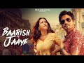 Baarish Ki Jaye | B Praak Ft Nawazuddin Siddiqui & Sunanda Sharma | Jaani | Arvindr Khaira | DM