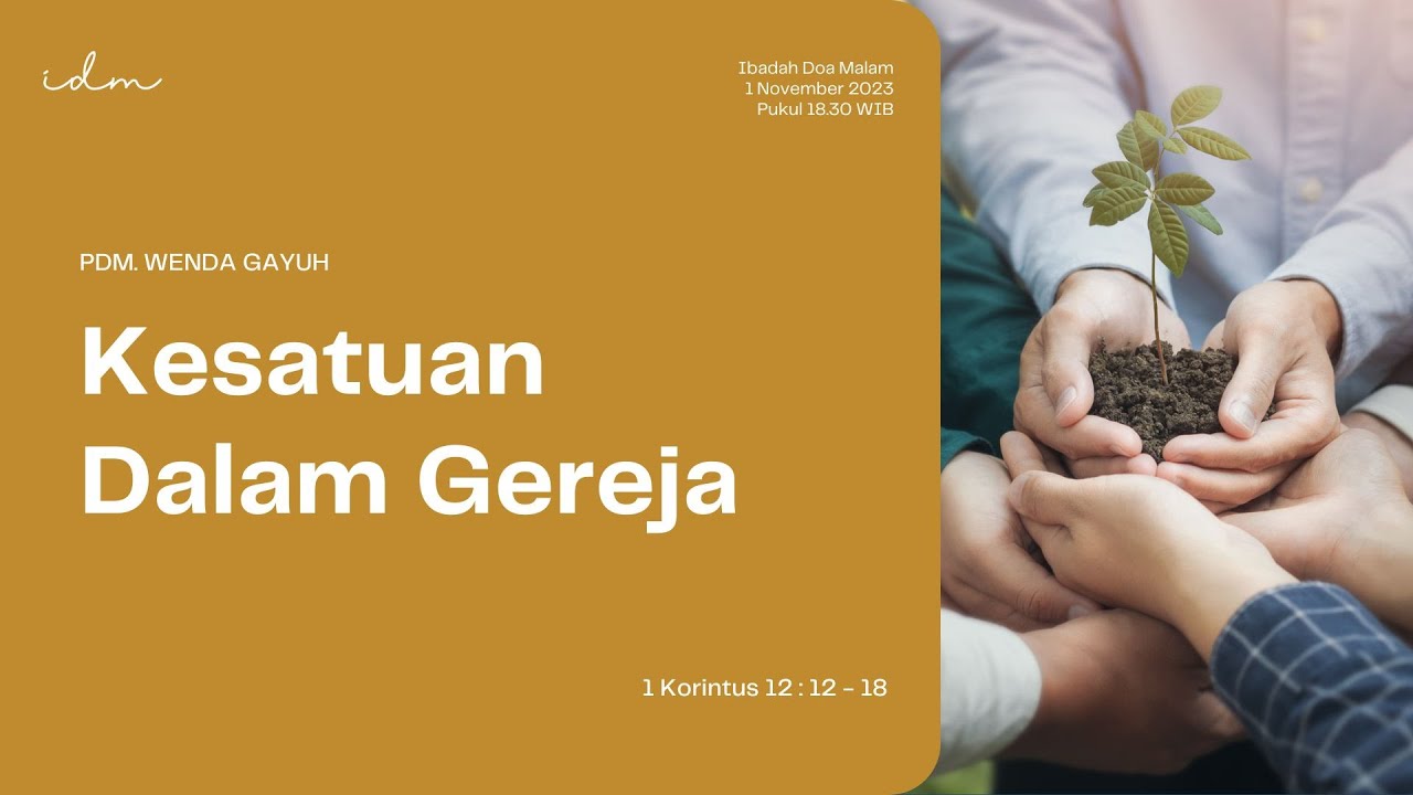 IBADAH DOA MALAM 01 NOVEMBER 2023 KESATUAN DALAM GEREJA 1 Korintus ibadah-doa-malam-01-november-2023-kesatuan-dalam-gereja-1-korintus