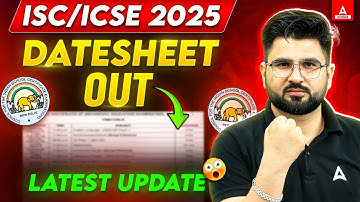 ICSE Date Sheet 2025 📑🔥| Class 10 and 12th Date Sheet Check करे | ICSE/ISC Latest News