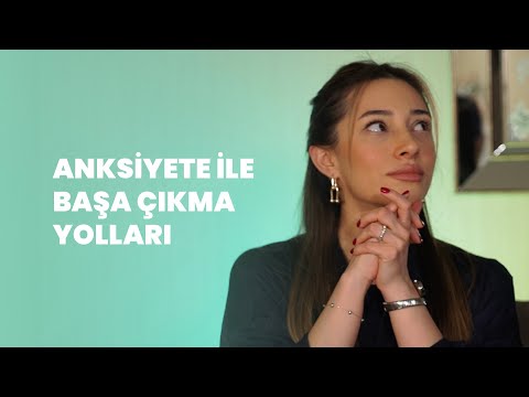 Video: Anksiyete Sorunları Olan İnsanlarla Nasıl Başa Çıkılır (Resimlerle)