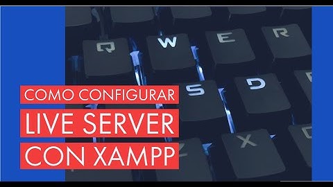Como Configurar Live Server con Xampp