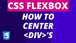 FLEXBOX Centering Divs with JustifyContent & AlignItems Explained  CSS Flexbox Tutorial 2021