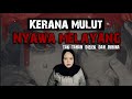 Kerana Mulut NYAWA MELAYANG