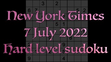 Sudoku solution – New York Times sudoku 7 July 2022 Hard level