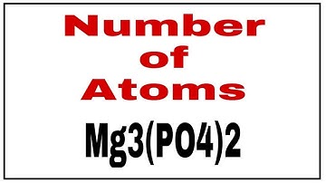 How to find the number of atoms in Mg3(PO4)2|How to find numbers of atoms in a compound|
