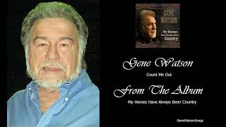 Watch Gene Watson Count Me Out video