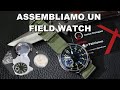 Assembliamo un Field Watch