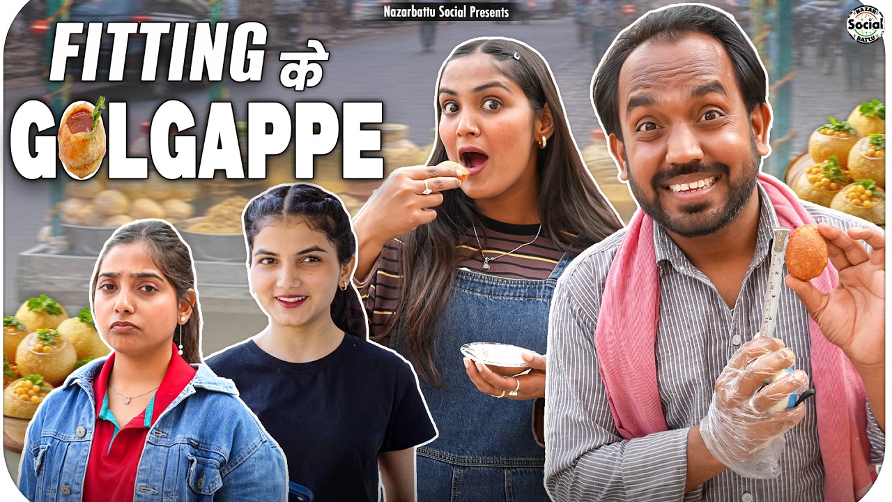 Fitting ke golgappe || फिटिंग के गोलगप्पे || @nazarbattusocial3220
