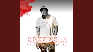 Bekezela (feat. Mogomotsi Chosen & Mzamo Soul)