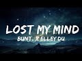 BUNT X Elley Duhé Lost My Mind Wake Up Lyrics 30 Mins Top Vibe Music mp3