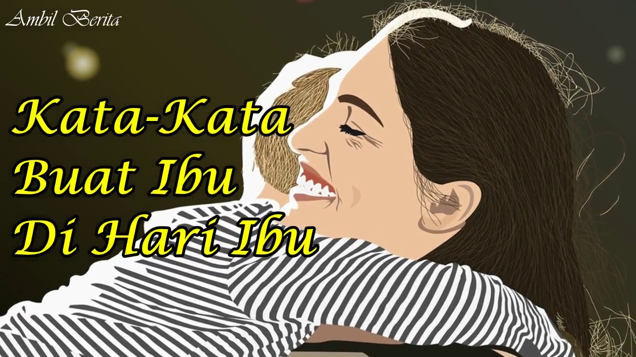  Kata Kata  Indah  Buat Ibu di Hari Ibu YouTube